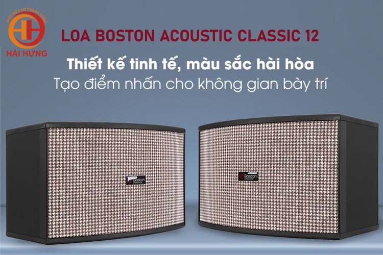 Boston Classic 12 có thiết kế sang trọng, phù hợp với nhiều không gian sử dụng