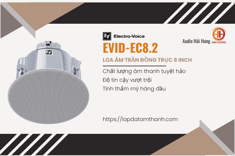 EVID-EC8.2 - Thiết bị loa âm trần lý tưởng cho các công trình thương mại